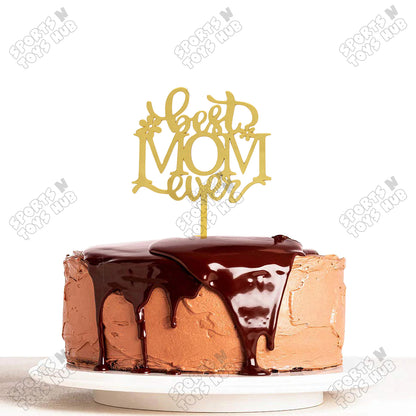 Best Mom Ever Acrylic Cake Topper